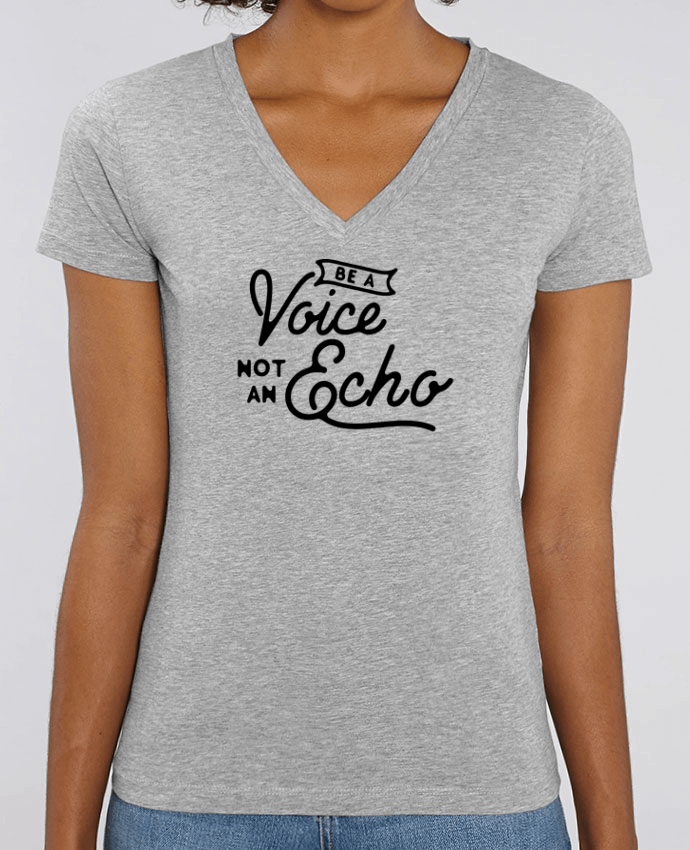 Women V-Neck T-shirt Stella Evoker Be a voice not an echo Par  justsayin