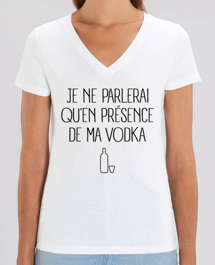 Camiseta Mujer Cuello V Stella EVOKER Je ne porlerai qu'en présence de ma Vodka Par  Freeyourshirt.com