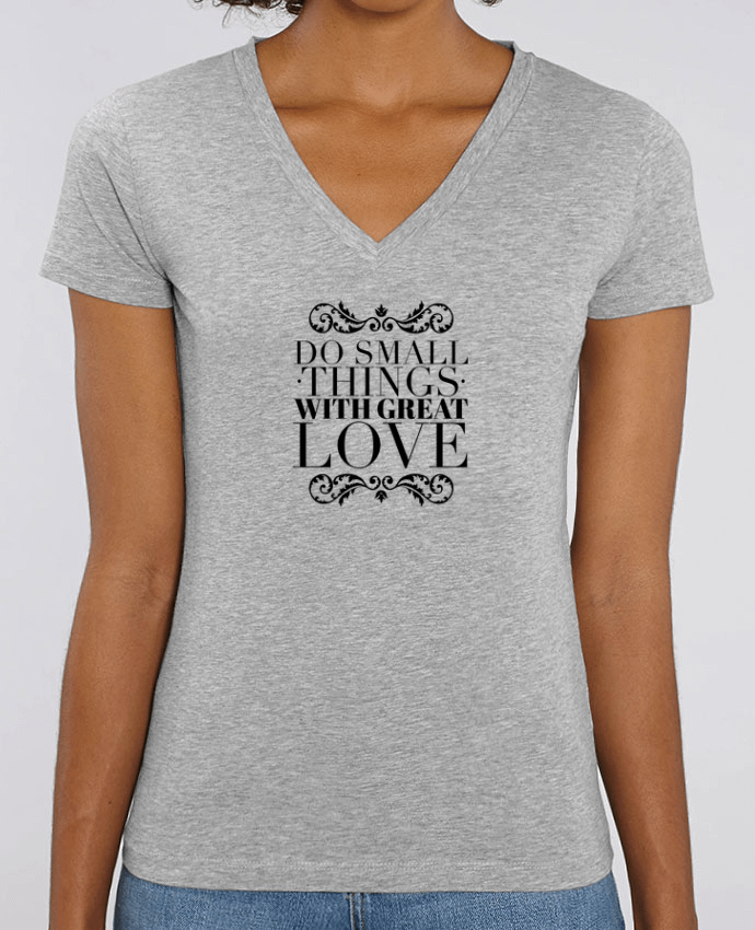 Women V-Neck T-shirt Stella Evoker Do small things with great love Par  Les Caprices de Filles