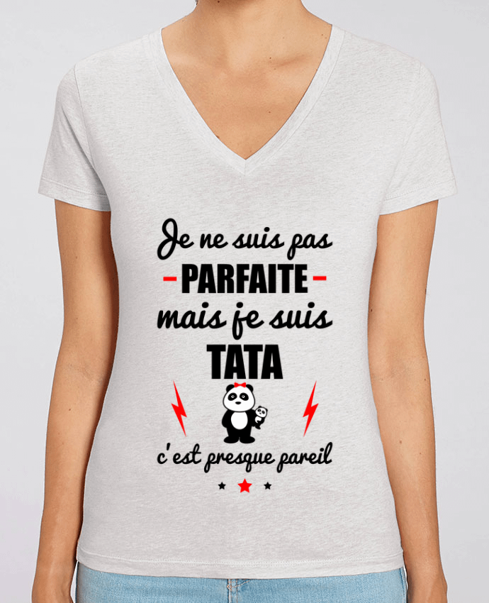 Camiseta Mujer Cuello V Stella EVOKER Je ne suis pas porfaite mais je suis tata c'est presque poreil Par  Benichan