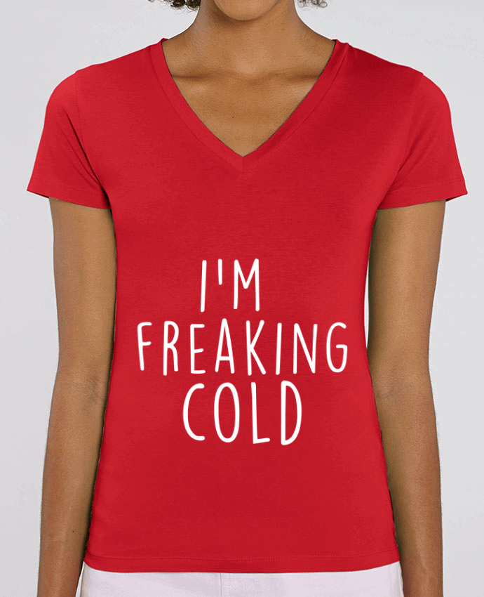 Tee-shirt femme I'm freaking cold Par  Bichette