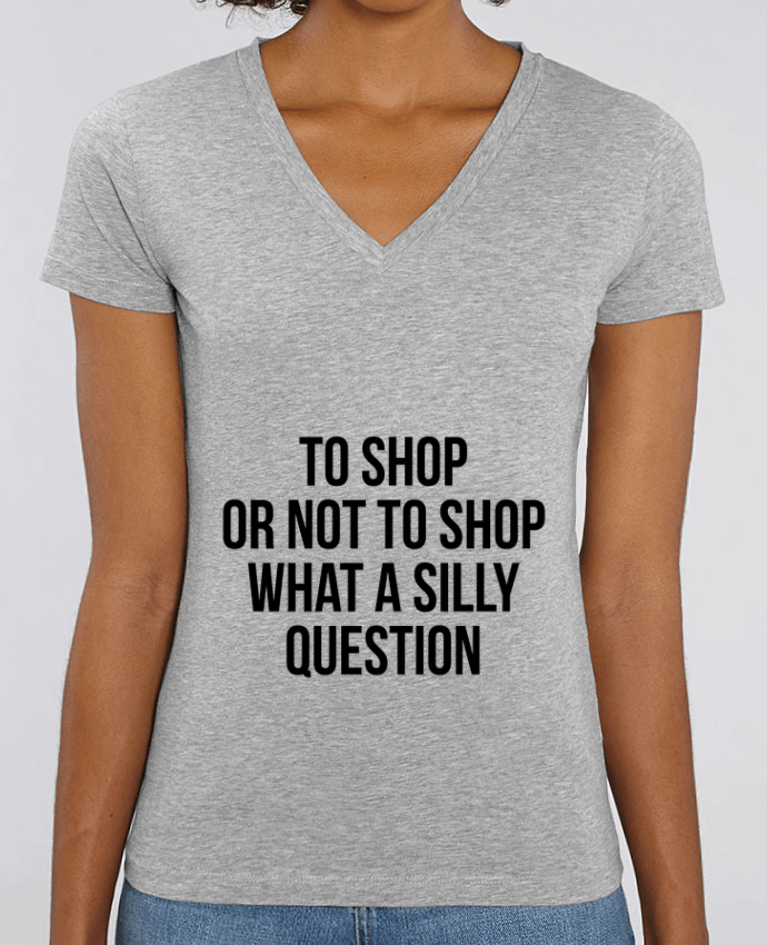 Women V-Neck T-shirt Stella Evoker To shop or not to shop what a silly question Par  Bichette