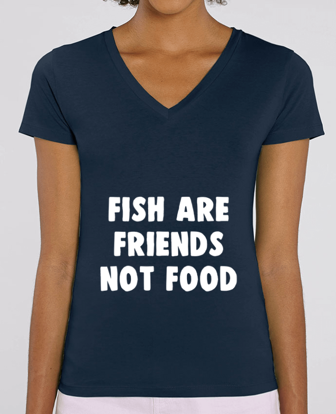 Women V-Neck T-shirt Stella Evoker Fish are firends not food Par  Bichette