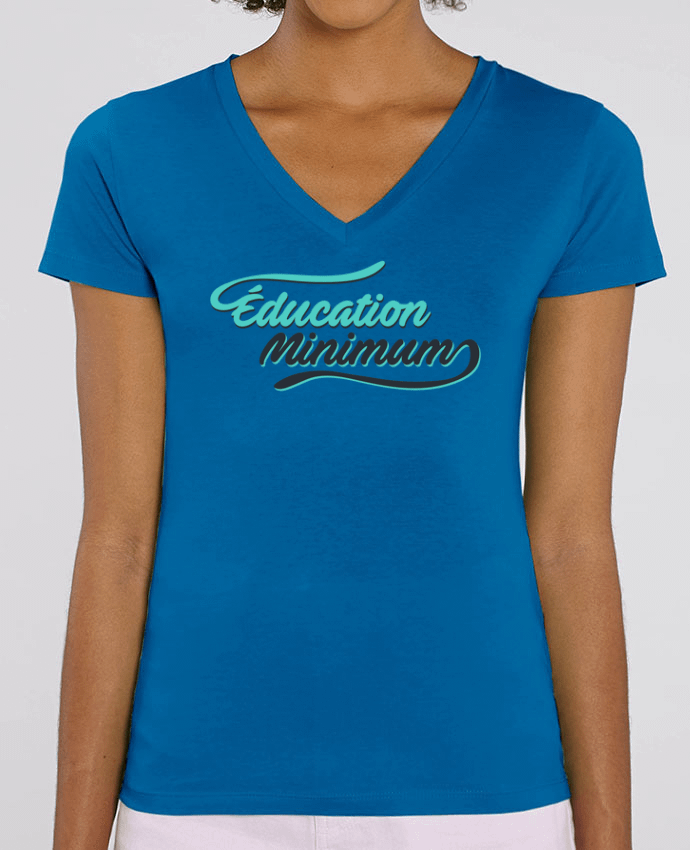 Tee Shirt Femme Col V Stella EVOKER Education minimum citation Dikkenek Par  tunetoo