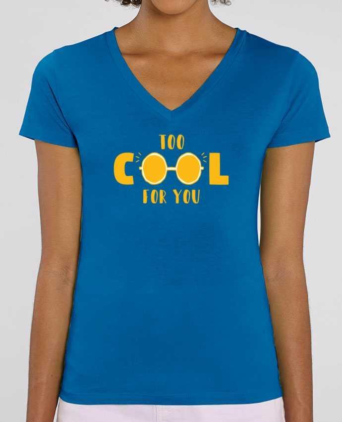 Women V-Neck T-shirt Stella Evoker Too cool for you Par  tunetoo