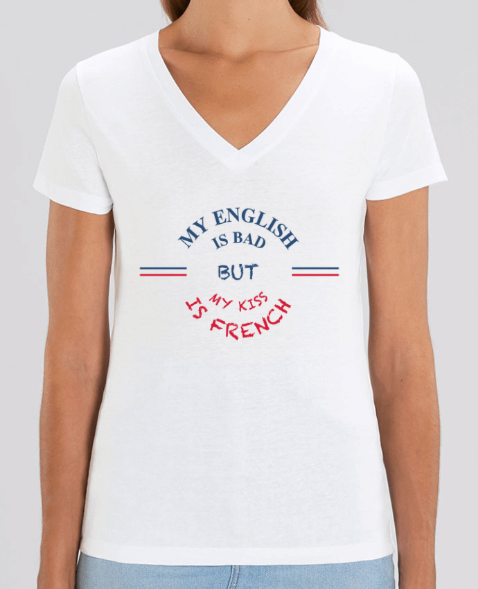 Women V-Neck T-shirt Stella Evoker My english is bad but my kiss is french Par  tunetoo