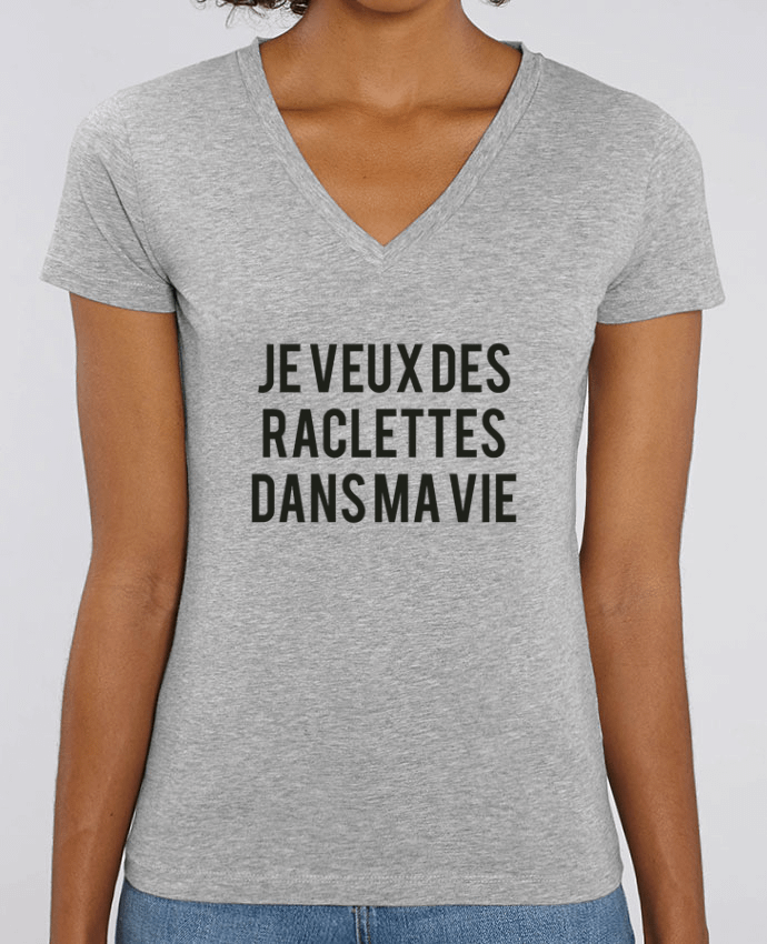Camiseta Mujer Cuello V Stella EVOKER Je veux des raclettes dans ma vie Par  tunetoo