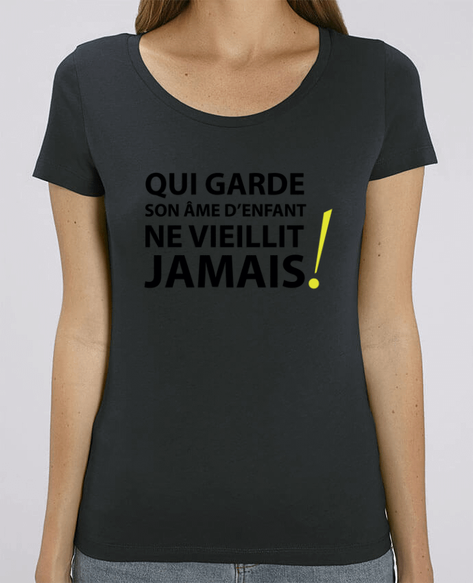 T-shirt Femme Qui garde son âme d'enfant ne vieillit jamais par LF Design