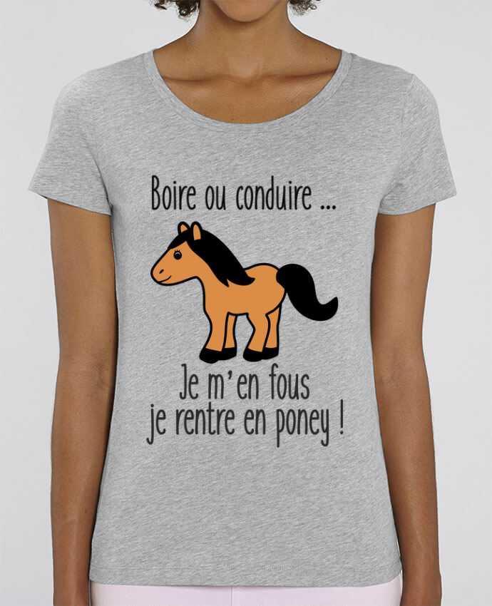 T-shirt Femme Boire ou conduire ... je m'en fous je rentre en poney par Benichan