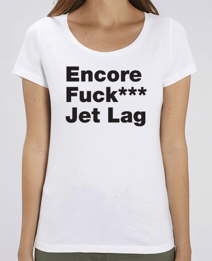 T-shirt Femme Encore Jet Lag par tunetoo