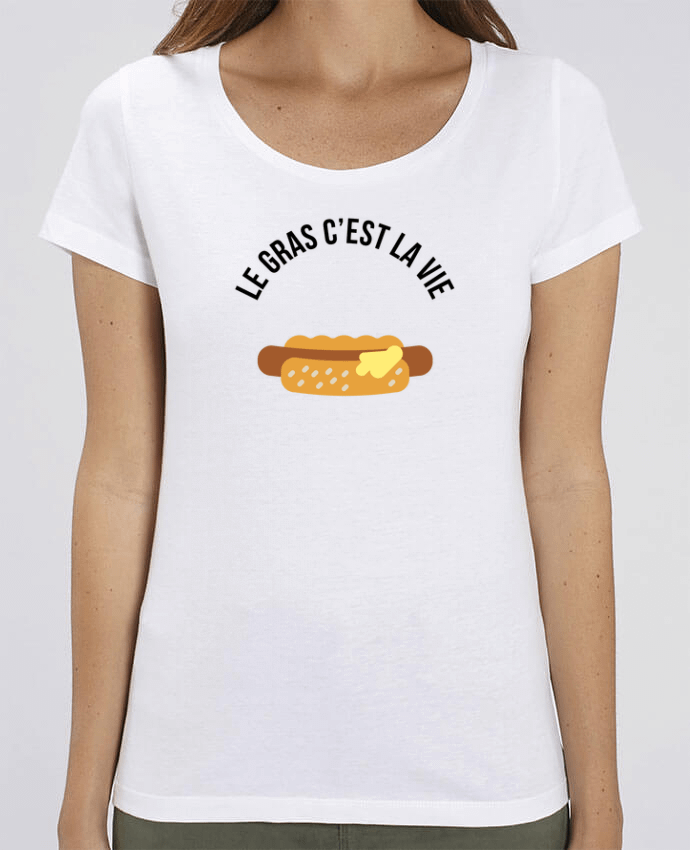 T-shirt Femme Le gras c'est la vie par tunetoo