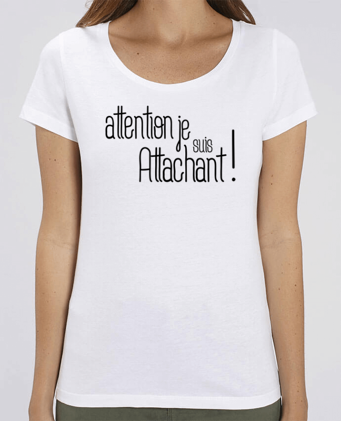Essential women\'s t-shirt Stella Jazzer Attention je suis attachant ! by tunetoo