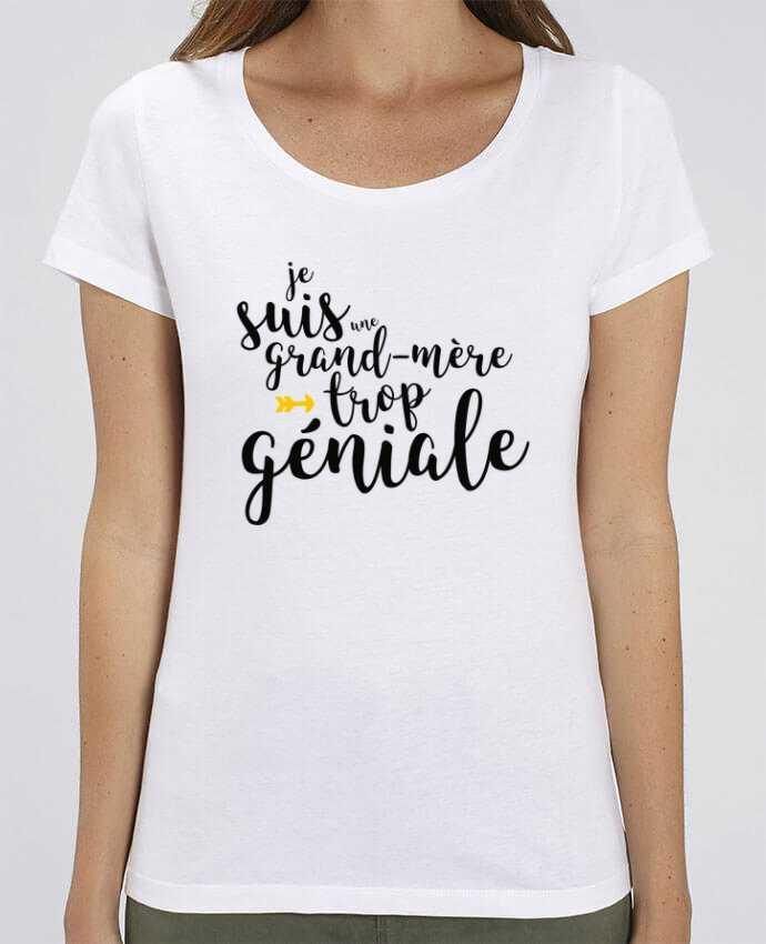 T-shirt Femme Je suis une grand-mère trop géniale par tunetoo