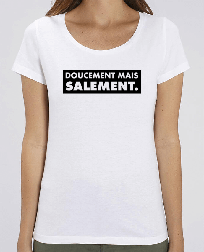 Essential women\'s t-shirt Stella Jazzer Doucement mais salement. by tunetoo