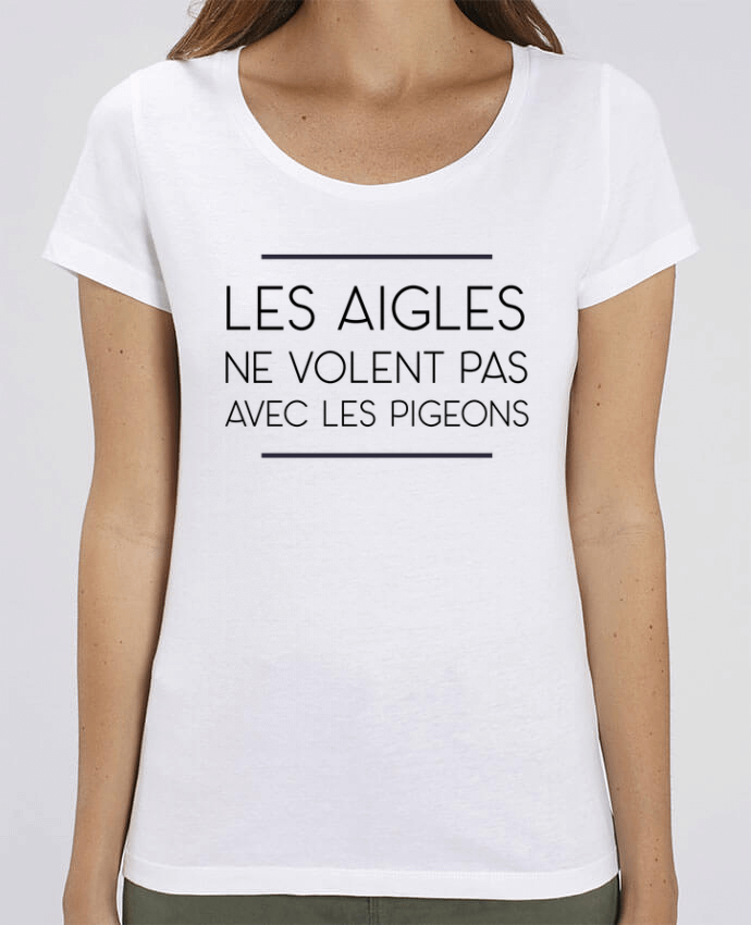 T-shirt Femme Les aigles ne volent pas avec les pigeons par WBang