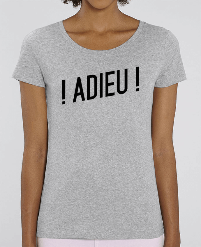 T-shirt Femme ! Adieu ! par tunetoo