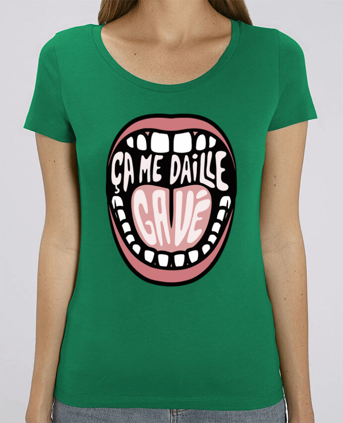 T-Shirt Essentiel - Stella Jazzer ça me daille gavé bouche by tunetoo