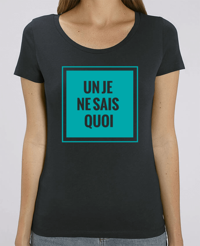 T-shirt Femme Un je ne sais quoi par tunetoo