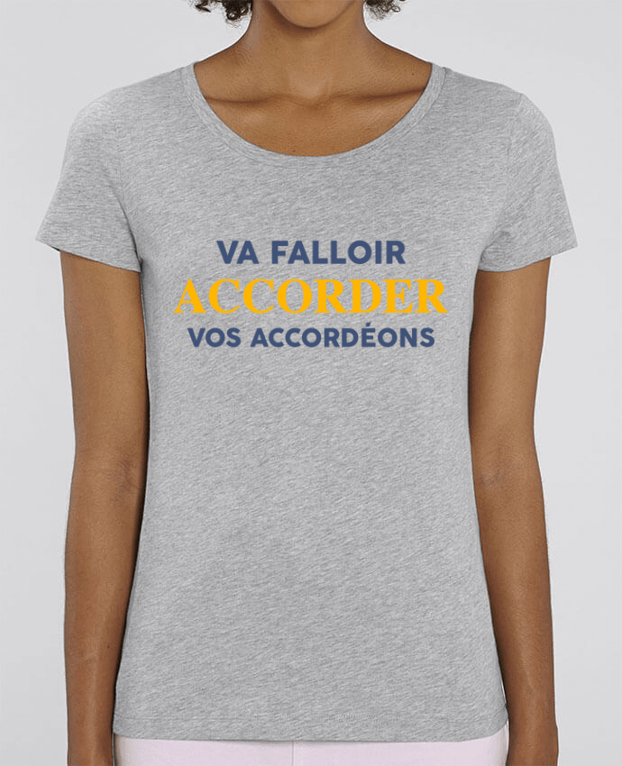 T-shirt Femme Va falloir accorder vos accordéons par tunetoo