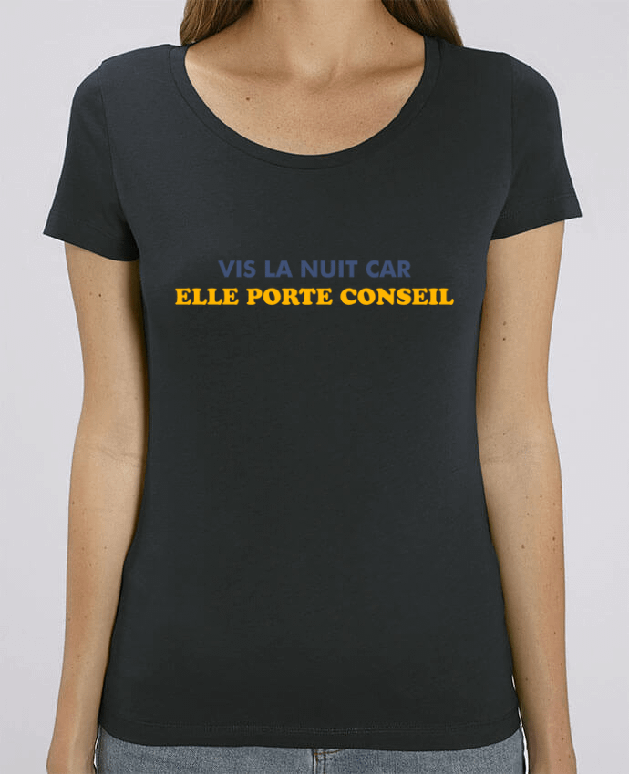 T-shirt Femme Vis la nuit car elle porte conseil par tunetoo