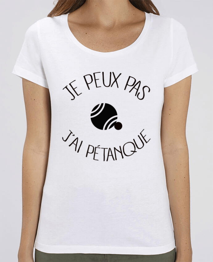 Essential women\'s t-shirt Stella Jazzer Je peux pas j'ai Pétanque by Freeyourshirt.com