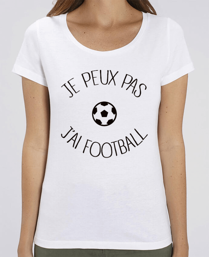 Essential women\'s t-shirt Stella Jazzer Je peux pas j'ai Football by Freeyourshirt.com