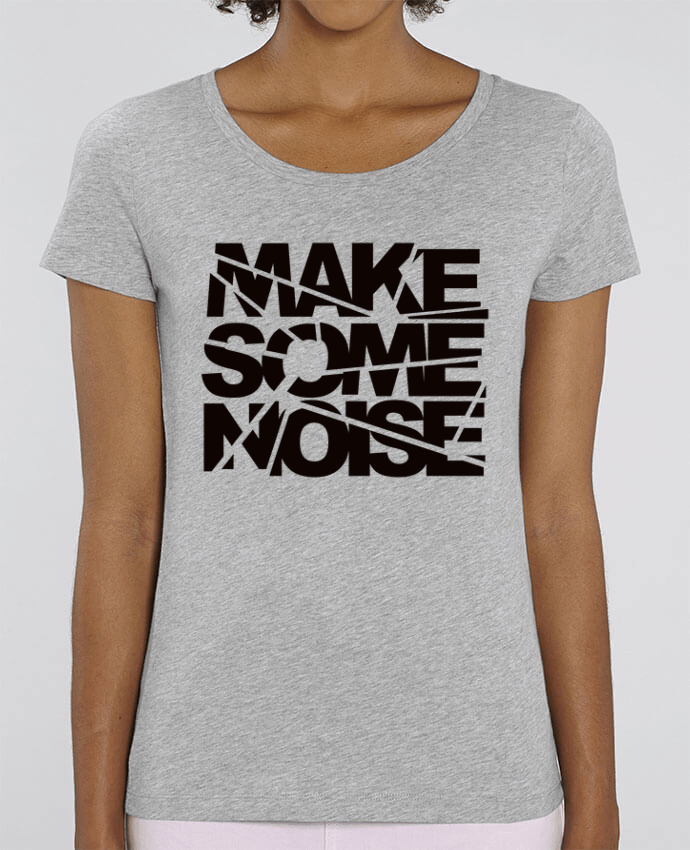 T-shirt Femme Make Some Noise par Freeyourshirt.com
