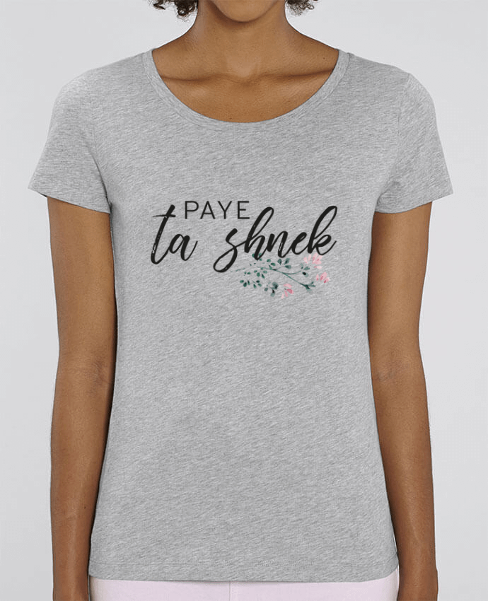 T-Shirt Essentiel - Stella Jazzer Paye ta shnek by Folie douce