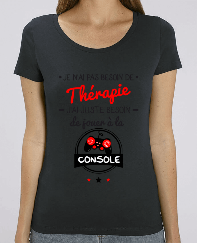 T-shirt Femme Tee shirt marrant pour geek,gamer : Je n'ai pas besoin de thérapie, j'ai juste besoi