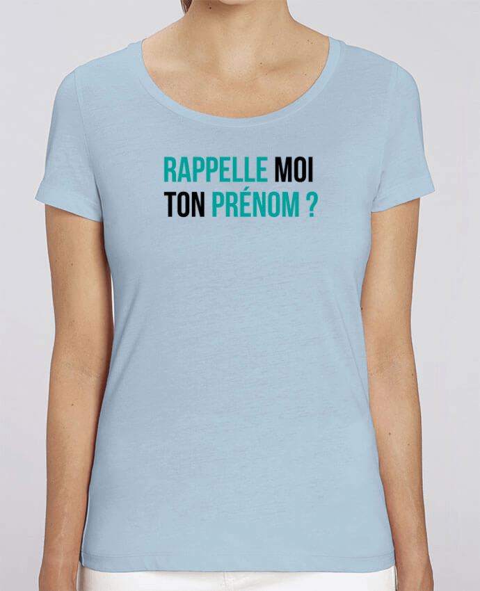 Essential women\'s t-shirt Stella Jazzer Rappelle moi ton prénom ? by tunetoo