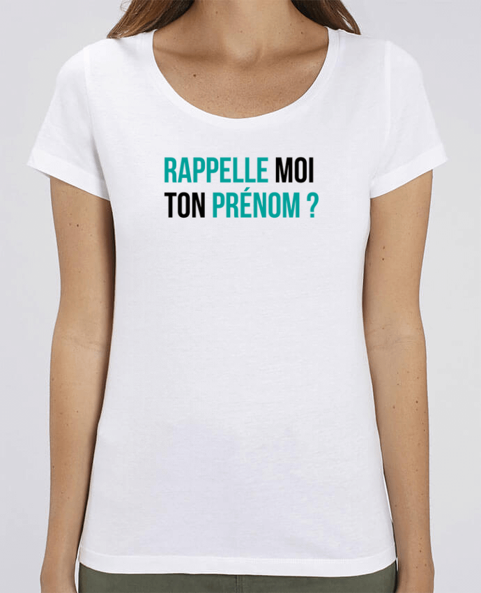 T-shirt Femme Rappelle moi ton prénom ? par tunetoo