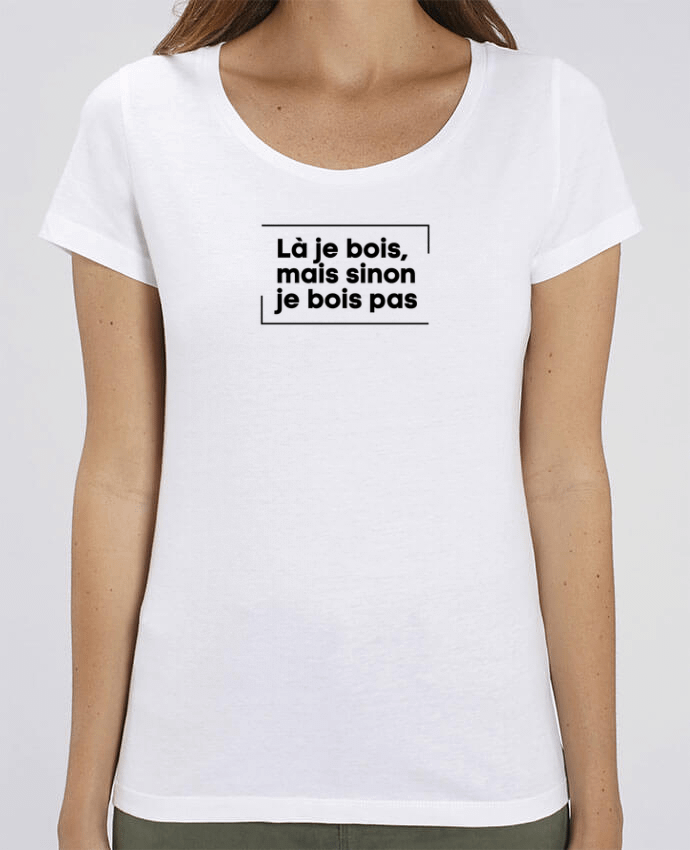 Essential women\'s t-shirt Stella Jazzer là je bois mais sinon je bois pas by tunetoo