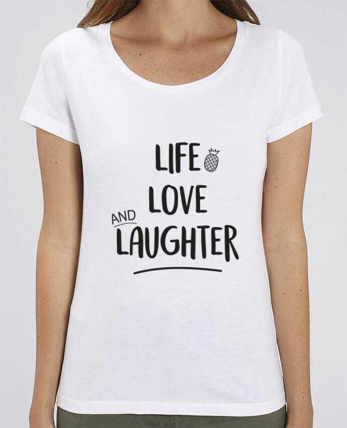 Essential women\'s t-shirt Stella Jazzer Life, love and laughter... by IDÉ'IN