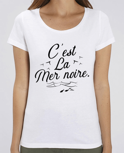 T-shirt Femme C'est la mer noire par Original t-shirt