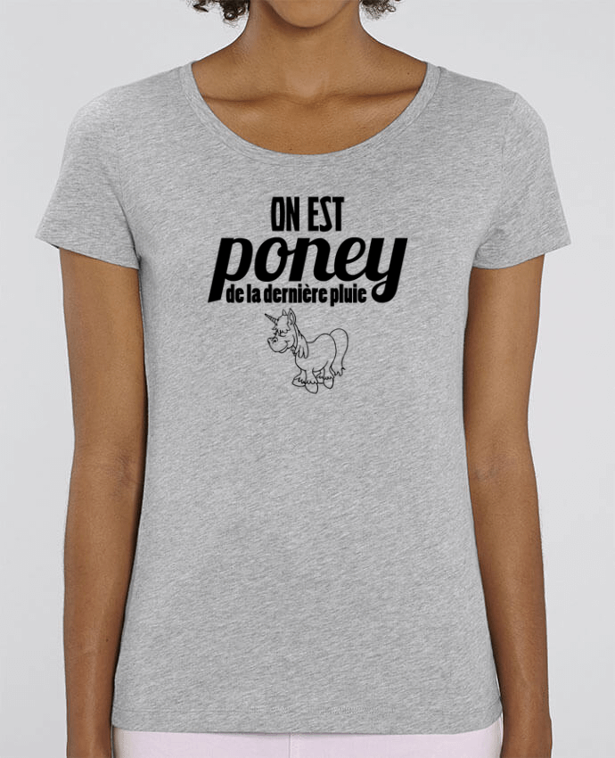 T-shirt Femme On est poney de la dernière pluie par tunetoo