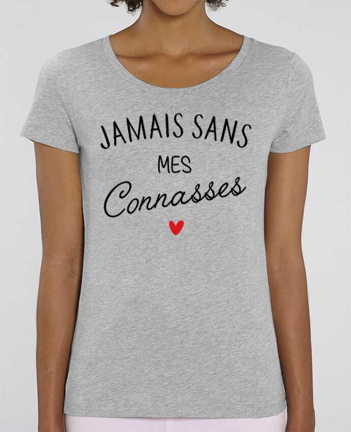 T-shirt Femme Jamais sans mes connasses par La boutique de Laura