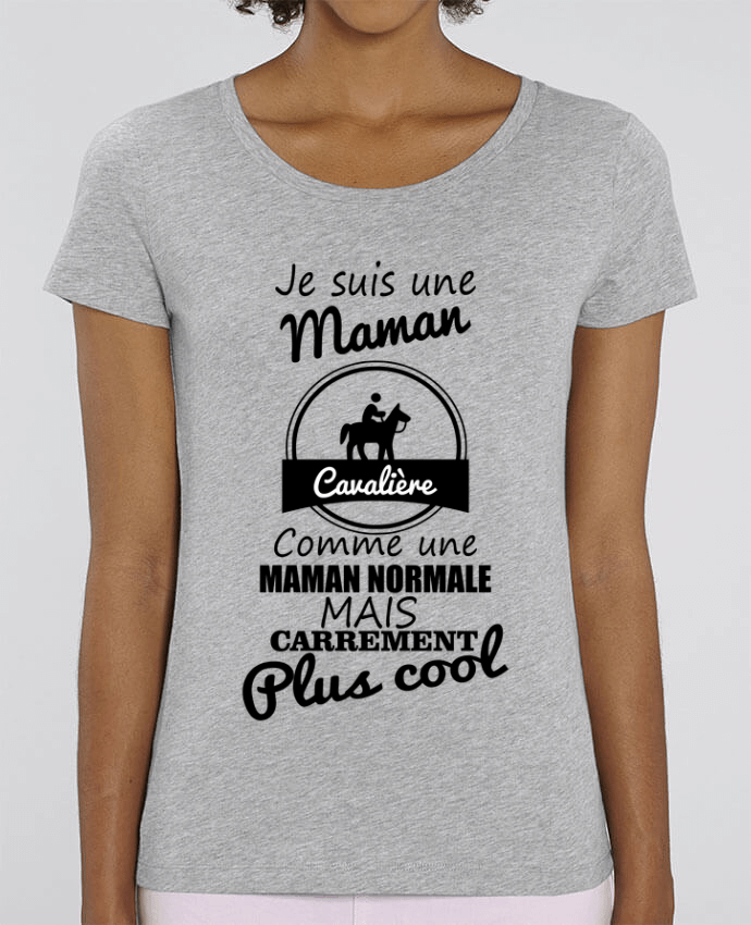 T-Shirt Essentiel - Stella Jazzer Je suis une maman cavalière comme une maman normale mais carrément plus cool by Benic