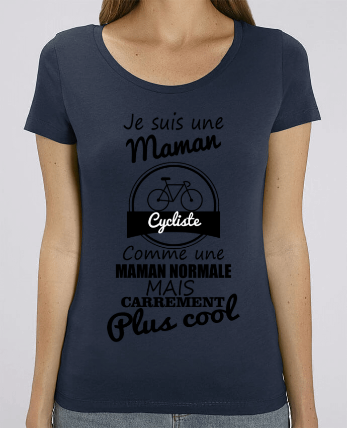 T-Shirt Essentiel - Stella Jazzer Je suis une maman cycliste comme une maman normale mais carrément plus cool by Benich