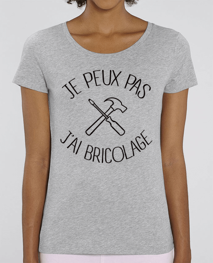 T-shirt Femme Je peux pas j'ai Bricolage par Freeyourshirt.com