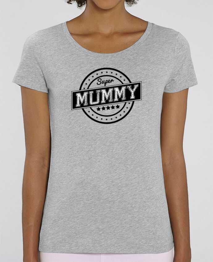 T-shirt Femme Super mummy par justsayin