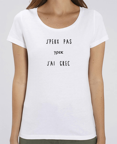 T-shirt Femme J'peux pas j'ai grec par Les Caprices de Filles
