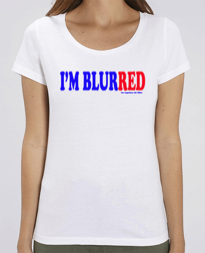 T-shirt Femme I'm blurred par Les Caprices de Filles