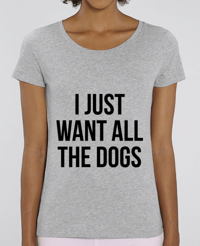 T-Shirt Essentiel - Stella Jazzer I just want all dogs by Bichette