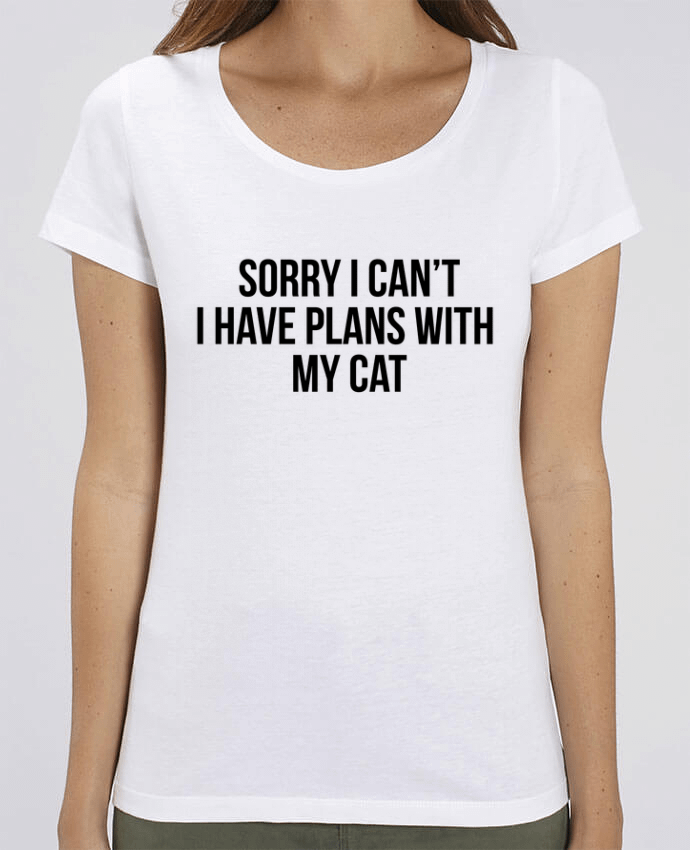 Essential women\'s t-shirt Stella Jazzer Sorry I can't I have plans with my cat by Bichette