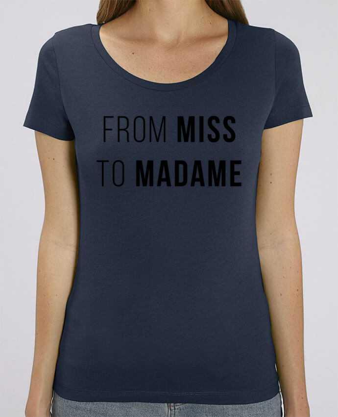 T-shirt Femme From Miss to Madam par Bichette