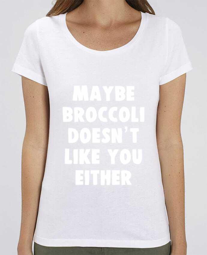T-Shirt Essentiel - Stella Jazzer Maybe broccoli doesn't like you either by Bichette