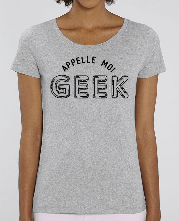 T-shirt Femme Appelle moi geek par tunetoo