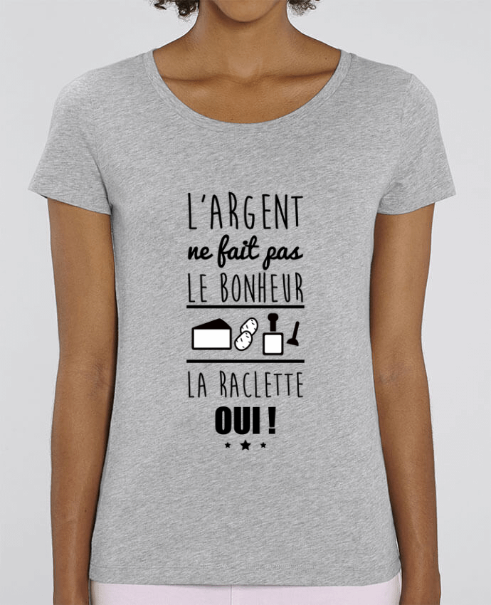 Camiseta Essential pora ella Stella Jazzer L'argent ne fait pas le bonheur la raclette oui ! por Benichan