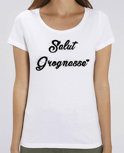 T-shirt Femme Salut grognasse ! par tunetoo