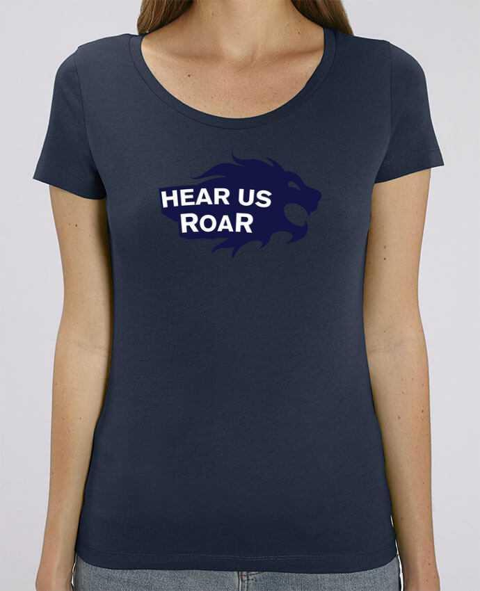 Essential women\'s t-shirt Stella Jazzer Hear us Roar by tunetoo